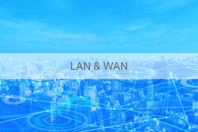 LAN & WAN